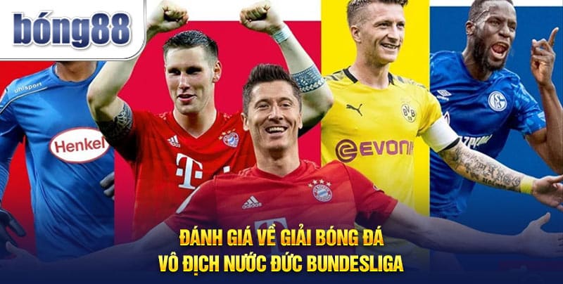 Đánh giá về giải bóng đá vô địch nước Đức Bundesliga